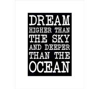 Wee Blue Coo Dream Higher Deeper Ocean B&W Quote Motivation Typography Wall Art Print