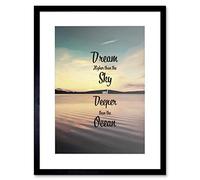 Wee Blue Coo DREAM HIGHER SKY DEEPER OCEAN QUOTE MOTIVATION TYPOGRAPHY FRAMED PRINT B12X13775