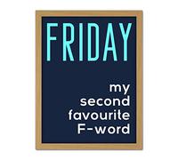 Wee Blue Coo Friday Second Favourite F Word Artwork Framed Wall Art Print 18X24 Inch