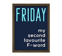 Wee Blue Coo Friday Second Favourite F Word Artwork Framed Wall Art Print 18X24 Inch