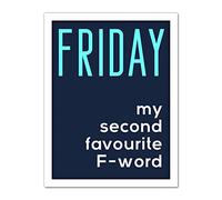 Wee Blue Coo Friday Second Favourite F Word Artwork Framed Wall Art Print 18X24 Inch