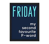 Wee Blue Coo Friday Second Favourite F Word Artwork Framed Wall Art Print 18X24 Inch