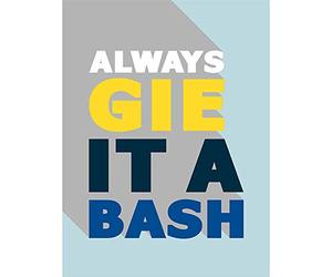 Wee Blue Coo Gie it a Bash Scottish Phrase Wall Art Print 12X16