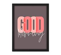 Wee Blue Coo Good Morning Positivity Typography Artwork Framed Wall Art Print 18X24 Inch