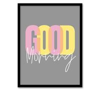 Wee Blue Coo Good Morning Quote Grey Bedroom Artwork Framed Wall Art Print A4