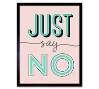 Wee Blue Coo Just Say No Modern Cute Typography Art Print Framed Poster Wall Decor 12x16 inch