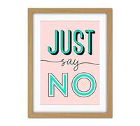 Wee Blue Coo Just Say No Modern Cute Typography Artwork Framed Wall Art Print 18X24 Inch