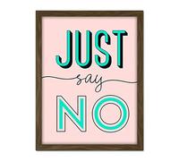 Wee Blue Coo Just Say No Modern Cute Typography Artwork Framed Wall Art Print 18X24 Inch