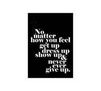 Wee Blue Coo Motivational Quote No Matter How You Feel Wall Art Print