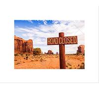 Wee Blue Coo PHOTO LANDSCAPE ROAD CLOSED SIGN MONUMENT VALLEY DESERT FRAMED PRINT B12X8508