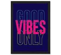 Wee Blue Coo Positivity Good Vibes Only Typography Artwork Framed Wall Art Print A4