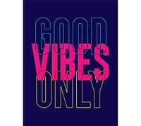 Wee Blue Coo Positivity Good Vibes Only Typography Wall Art Print