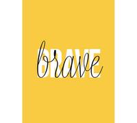 Wee Blue Coo Unframed Wall Art Solid Simple Words Brave - 12X16 Inch