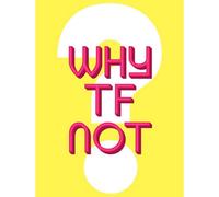 Wee Blue Coo Unframed Wall Art Why Tf Not Question - 12X16 Inch