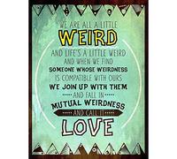Wee Blue Coo Weird Mutual Weirdness Call It Love Quote Typography Texture Art Print Poster Wall Decor 12X16 Inch