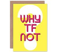 Wee Blue Coo Why TF Not Question Greeting Card With Envelope Inside Premium Quality