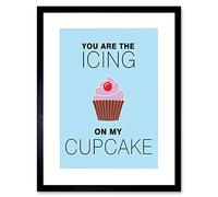 Wee Blue Coo You Are The Icing Cupcake Inspiration Quote Framed Wall Art Print
