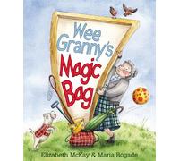Wee Granny's Magic Bag (Picture Kelpies)