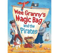 Elizabeth McKay – Wee Granny's Magic Bag and the Pirates – Picture Kelpies