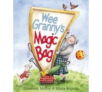 Wee Granny's Magic Bag (Picture Kelpies)