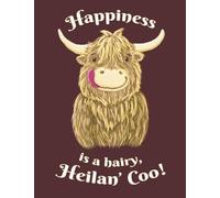 Wee Hamish Scottish Highland Cow. Happiness Is A Hairy, Heilan Coo!: 8.5 x 11 Inch Blank Wide Ruled Composition Notebook For Creative Writing Journaling And Notes.