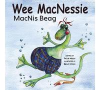 Wee MacNessie: MacNis Beag: 1 (Bilingual Wee MacNessie: English Scottish Gaelic)