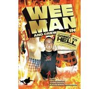 Wee Man And Crew In Going To Hell