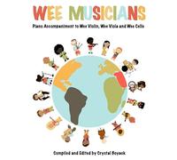 Wee Musicians: Piano Accompaniment to Wee Violin, Wee Viola and Wee Cello