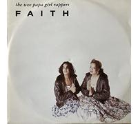 Wee Papa Girl Rappers - Faith [VINYL]