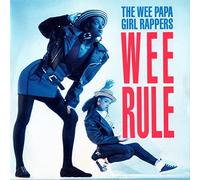 Wee Papa Girl Rappers - Wee Rule