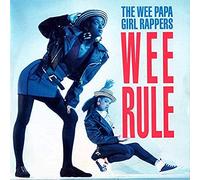 Wee Papa Girl Rappers - Wee Rule [7" Vinyl]