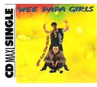 Wee Papa Girls - Wee are the girls [Single-CD]
