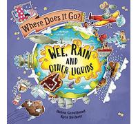 Wee, Rain and Other Liquids (Where Does It Go?)