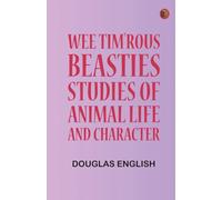 "Wee Tim'rous Beasties": Studies of Animal life and Character