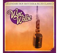 Wee Willie - Legendary Bop Rhythm & Blues Classics: Wee Willie