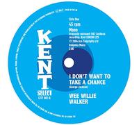 Wee Willie Walker - I Don't Want To Take A Chance C/W I Ain't Gonna Cheat On You No More - 7" Vinyl