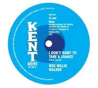 Wee Willie Walker - I Don't Want To Take A Chance C/W I Ain't Gonna Cheat On You No More - 7" Vinyl