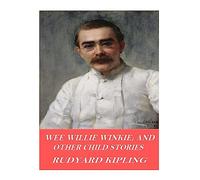 Wee Willie Winkie; and Other Child Stories