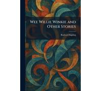 Wee Willie Winkie and Other Stories