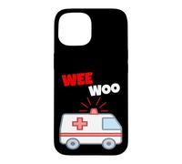 Wee Woo Funny Ambulance EMR EMS Paramedic First Responder Case for iPhone 15