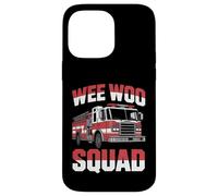 Wee Woo Squad Funny Firefighter Humor Case for iPhone 14 Pro Max