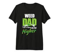 Weed Dad Like A Regular Dad Only Way Higher for Marijuana Premium T-Shirt