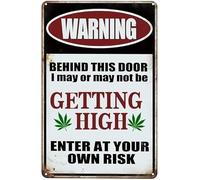Weed Decor Marijuana Man Cave Stoner Room Gifts Warning Behind This Door I May Be Getting HIGH - Enter at Yor Own Risk Tin Sign Metal Signs Wall Decor Poster 6 * 8 in