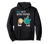 Weed do it better together pot leaf and bitcoin crypto tee Pullover Hoodie