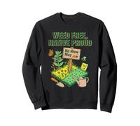 Weed Free, Native Proud No Mow May Eco Plant Gardening Frien Sweatshirt