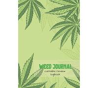Weed Journal Cannabis Review Logbook: Marijuana Review Log Book & Weed Notebook, Cannabis Journal | Great Gift Idea For Cannabis Lover