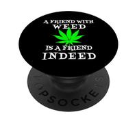 Weed Leaf Stoner Friend Indeed Pot Lovers Design PopSockets Adhesive PopGrip