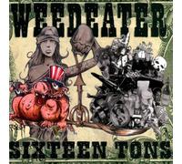 Weedeater - Sixteen Tons [VINYL]