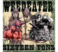 Weedeater - Sixteen Tons [VINYL]