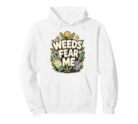 WEEDS FEAR ME Gardener Confidence Pullover Hoodie